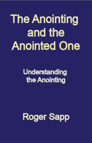 The Anointing and the Anointed One: eBook