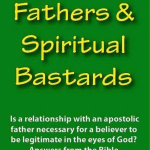Apostolic Fathers and Spiritual Bastards: eBook