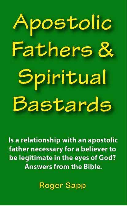 Apostolic Fathers and Spiritual Bastards: eBook