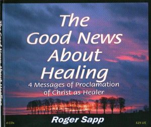 The Good News About Healing: 4 Audio Messages