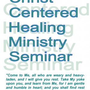 Christ Centered Healing Seminar Workbook with 5 Hours of Teaching