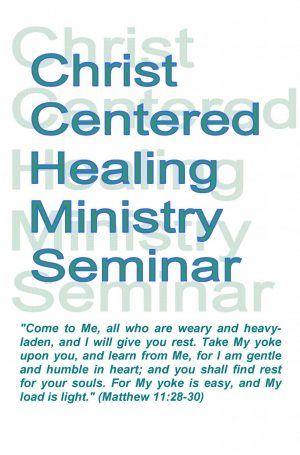 Christ Centered Healing Seminar Booklet